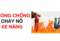 NHỮNG YẾU TỐ CẦN LƯU Ý KHI SỬ DỤNG XE NÂNG TẠI KHU VỰC CÓ NGUY CƠ CHÁY NỔ